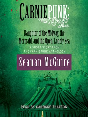 cover image of Daughter of the Midway, the Mermaid, and the Open, Lonely Sea